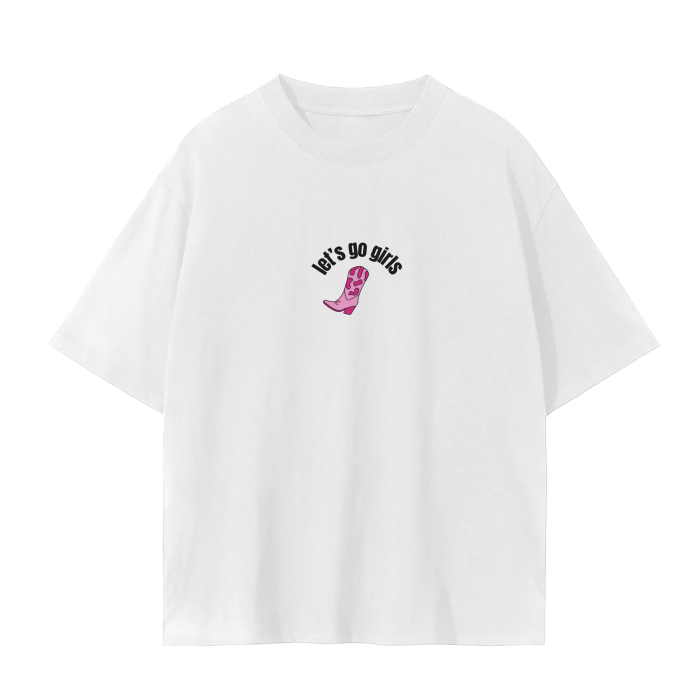 LET'S GO GIRLS T-Shirt