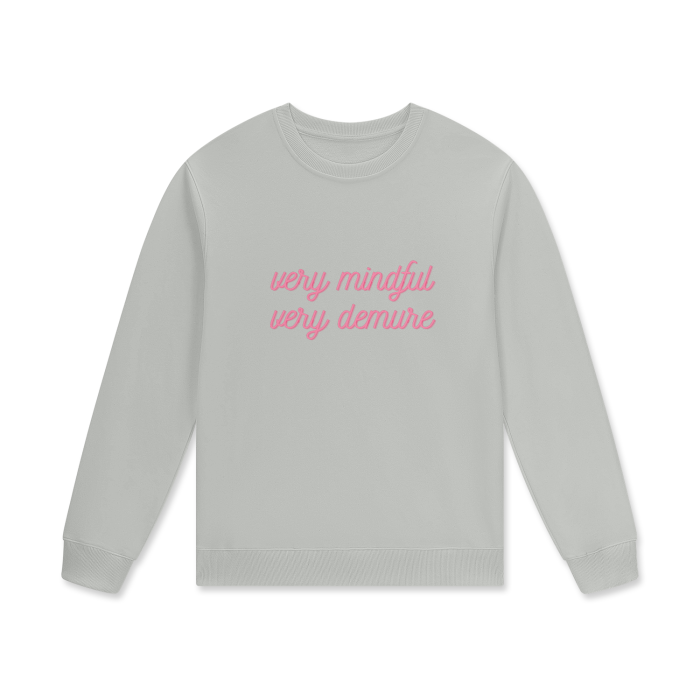 VERY MINDFUL VERY DEMURE Crewneck