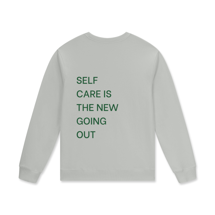 SELF CARE IS THE NEW GOING OUT Crewneck