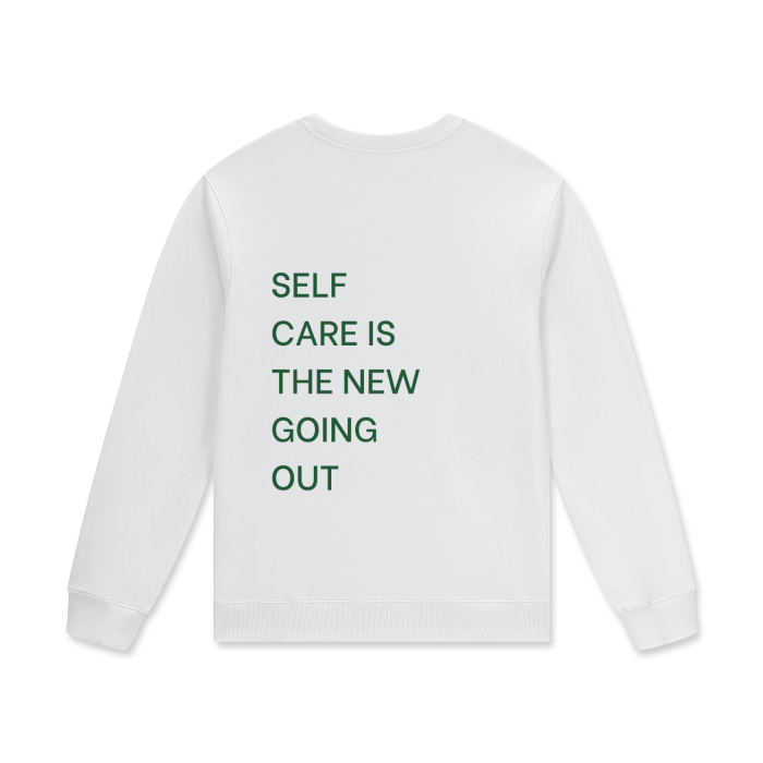 SELF CARE IS THE NEW GOING OUT Crewneck