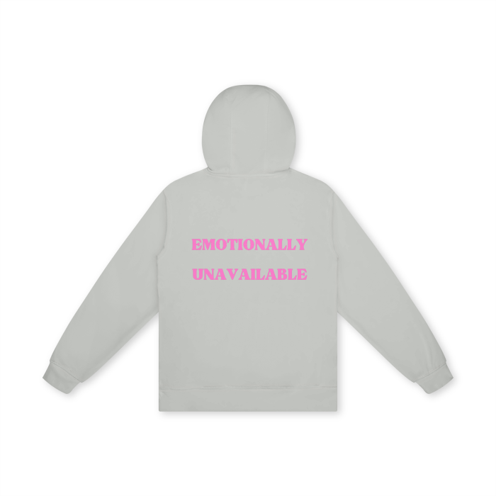 EMOTIONALLY UNAVAILABLE Hoodie