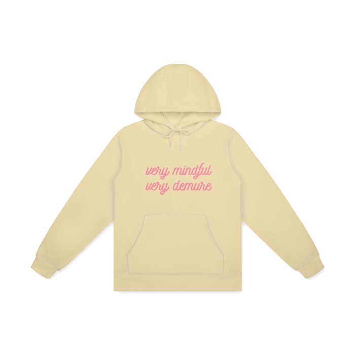 VERY MINDFUL VERY DEMURE Hoodie