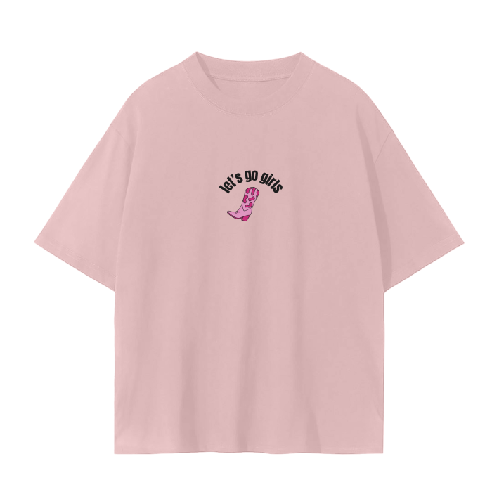 LET'S GO GIRLS T-Shirt