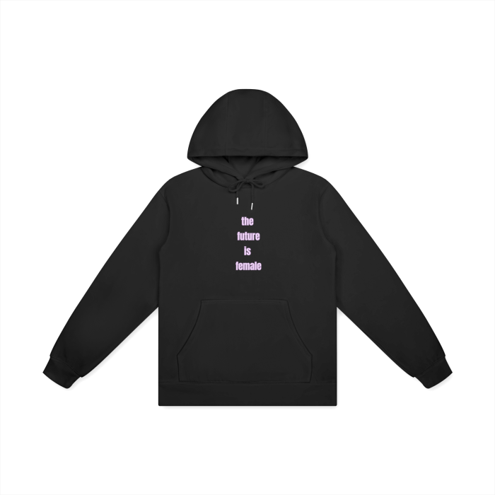 THE FUTURE IS FEMALE Hoodie