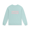 COFFEE PLEASE Crewneck