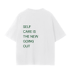 SELF CARE IS THE NEW GOING OUT T-Shirt