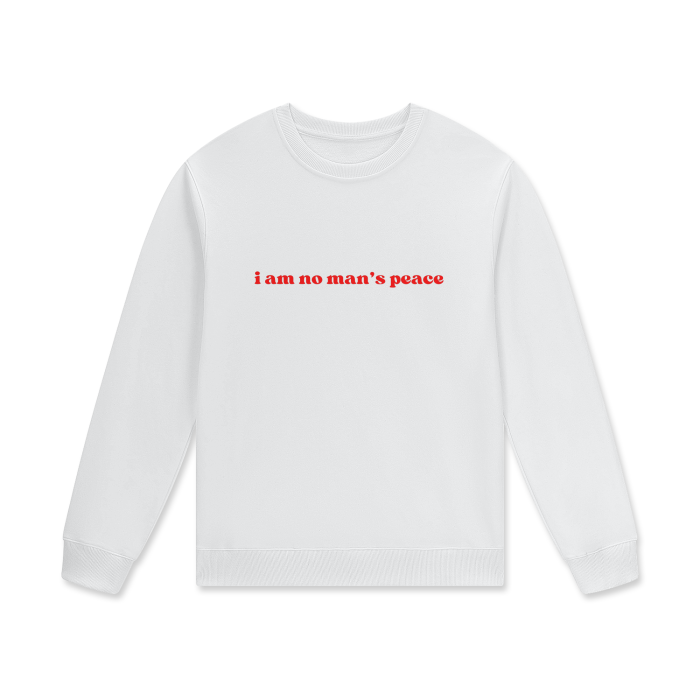 I AM NO MAN'S PEACE Crewneck