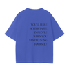 YOU'LL HAVE BETTER TASTE IN PEOPLE WHEN YOU START LOVING YOURSELF T-Shirt