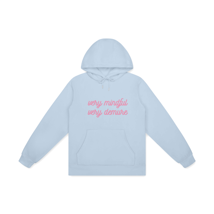 VERY MINDFUL VERY DEMURE Hoodie