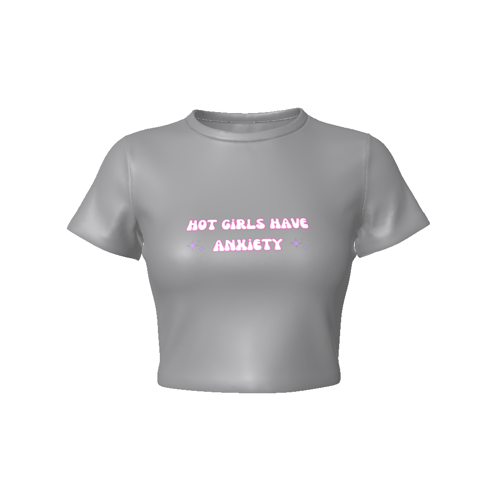 HOT GIRLS HAVE ANXIETY Fitted Crop Tee